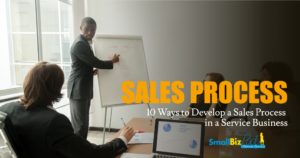 10 Ways to Develop a Sales Process in a Service Business OG