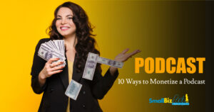 10 Ways to Monetize a Podcast Featured Image