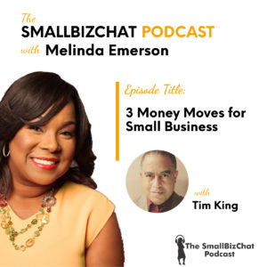 3 Money Moves for Small Business with Tim King OG
