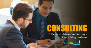 6 Pieces of Advice for Starting a Consulting Business Featured Image