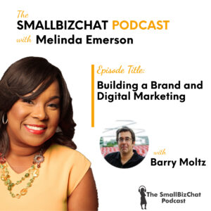 Building a Brand and Digital Marketing with Barry Moltz Featured Image