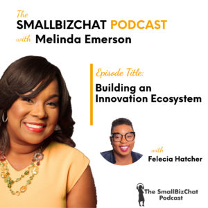 Building an Innovation Ecosystem with Felecia Hatcher 1200 x 1200