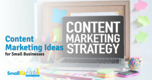 Content Marketing Ideas for Small Businesses Featured Image