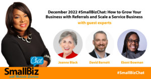 December 2022 #SmallBizChat: How to Grow Your Business with Referrals and Scale a Service Business Featured Image
