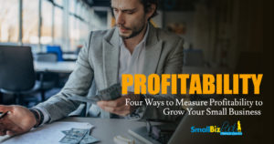 Four Ways to Measure Profitability to Grow Your Small Business Featured Image