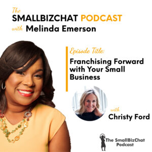 Franchising Forward with Your Small Business with Christy Ford featured Image