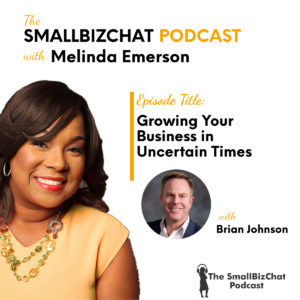Growing Your Business in Uncertain Times with Brian Johnson 1200 x 1200