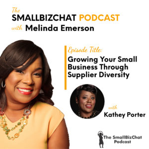 Growing Your Small Business Through Supplier Diversity with Kathey Porter 1200 x1200