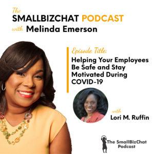 Helping Your Employees Be Safe and Stay Motivated During COVID-19 with Lori M. Ruffin 1200 x 1200