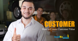 How to Create Customer Value OG
