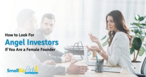 How to Look For Angel Investors If You Are a Female Founder - OG