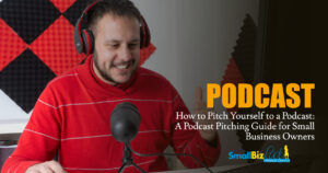 How to Pitch Yourself to a Podcast: A Podcast Pitching Guide for Small Business Owners Featured Image