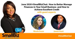 June 2020 #SmallBizChat: How to Better Manage Finances in Your Small Business and How to Achieve Excellent Credit Featured Image
