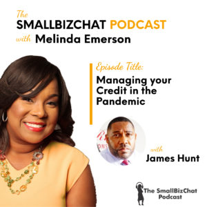 Managing your Credit in the Pandemic with James Hunt Featured Image