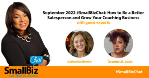September 2022 #SmallBizChat: How to Be a Better Salesperson and Grow Your Coaching Business Open Graph