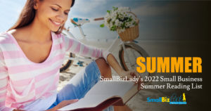 SmallBizLady's 2022 Small Business Summer Reading List OG
