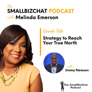 Strategy to Reach Your True North with Jimmy Newson Featured Image