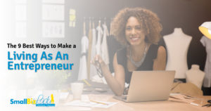 The 9 Best Ways to Make a Living As An Entrepreneur Featured Image
