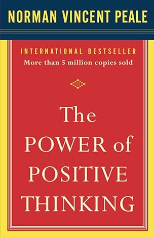 "The Power of Positive Thinking" by Norman Vincent Peale